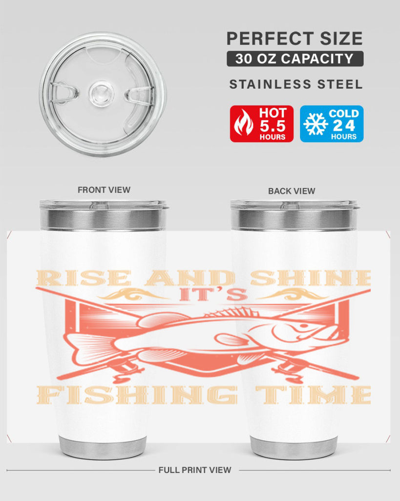 rise and shine it’s fishing time 237#- fishing- Tumbler