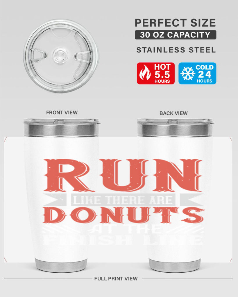 run like there are donuts at the finish line 26#- running- Tumbler