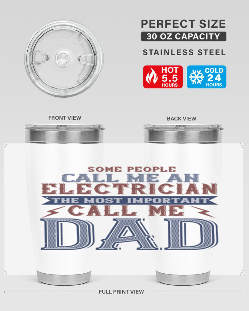 some people call me an electrician the most important call me dad Style 40#- engineer- tumbler