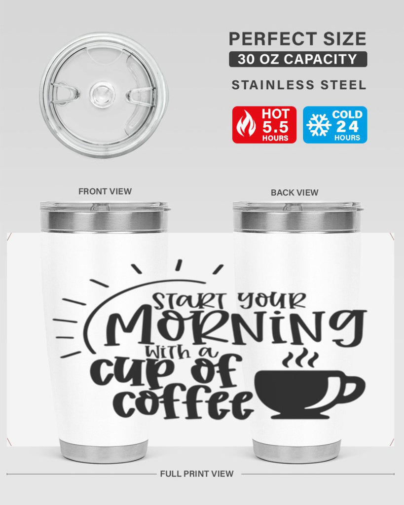 start your morning with a cup of coffee 30#- coffee- Tumbler