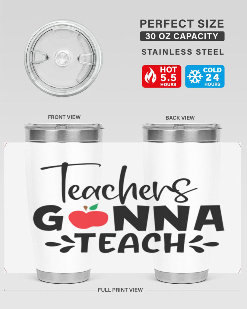 teachers gonna teach Style 131#- teacher- tumbler