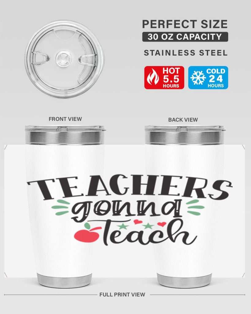 teachers gonna teach Style 133#- teacher- tumbler