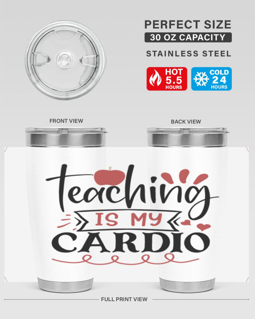 teaching is my cardio Style 128#- teacher- tumbler