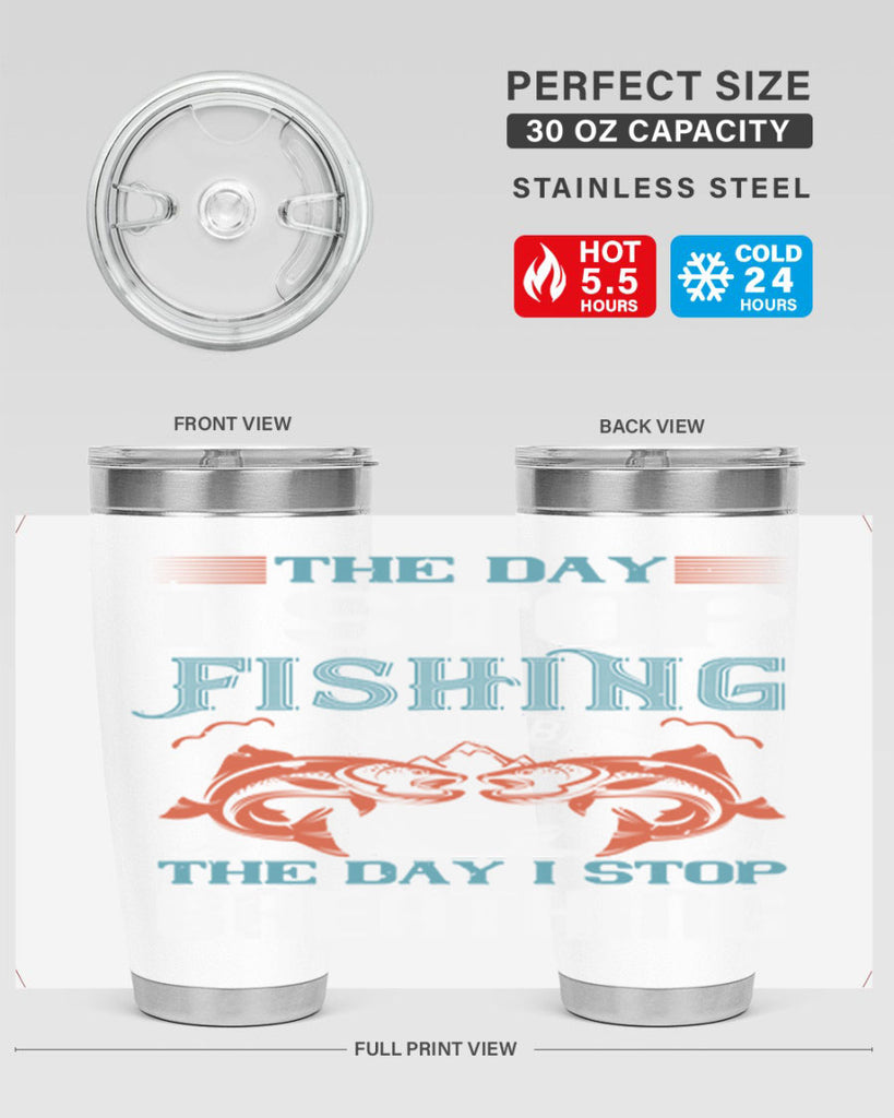 the day i stop fishing will be 26#- fishing- Tumbler