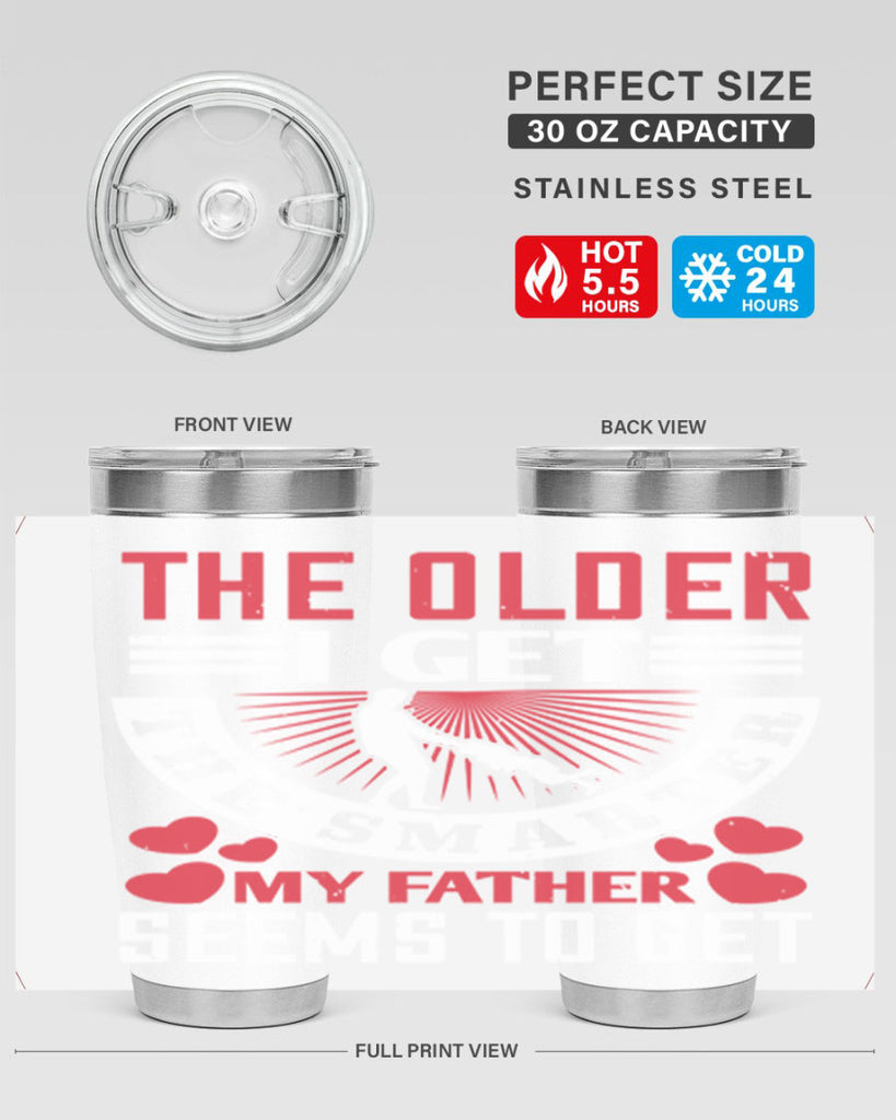 the older i get the smarter my 153#- fathers day- Tumbler