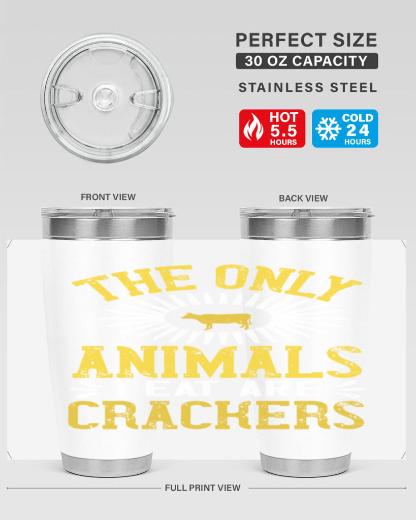 the only animals i eat are crackers 21#- vegan- Tumbler