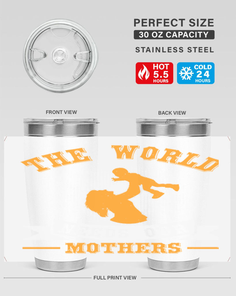 the world needs our mothers 20#- mothers day- Tumbler