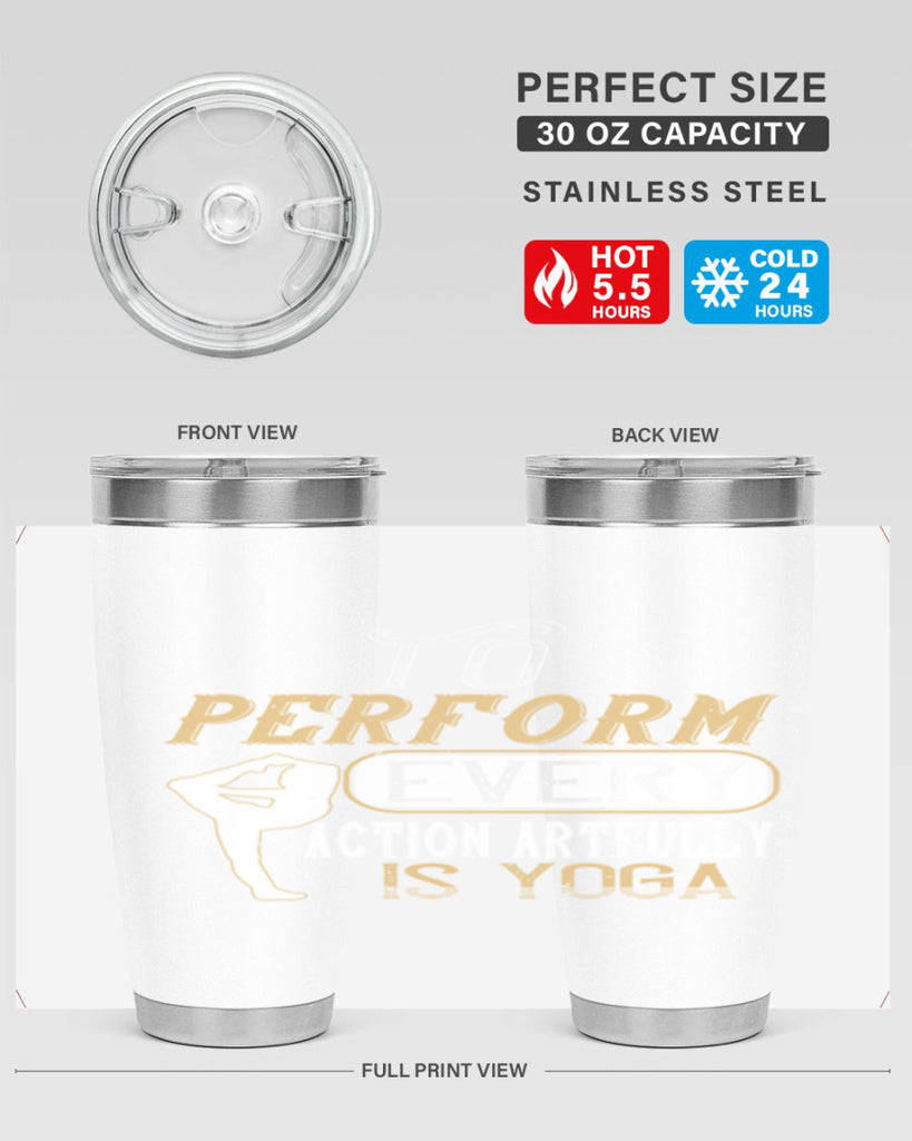 to perform every action artfully is yoga 46#- yoga- Tumbler