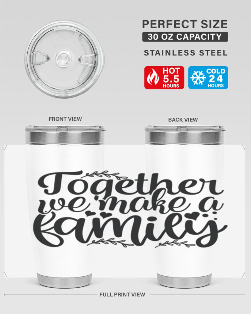 together we make a family 14#- family- Tumbler