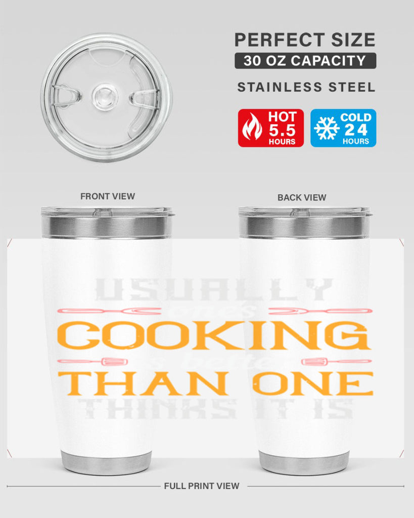 usually ones cooking is better than one thinks it is 10#- cooking- Tumbler