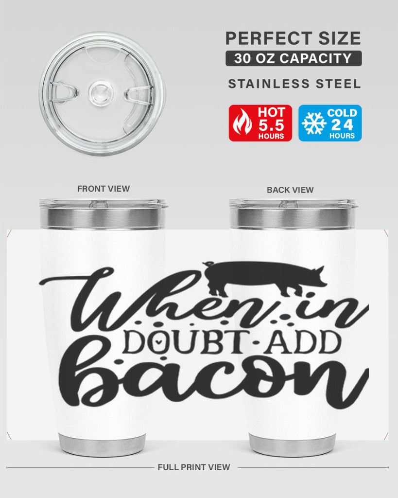 when in doubt add bacon 70#- kitchen- Tumbler