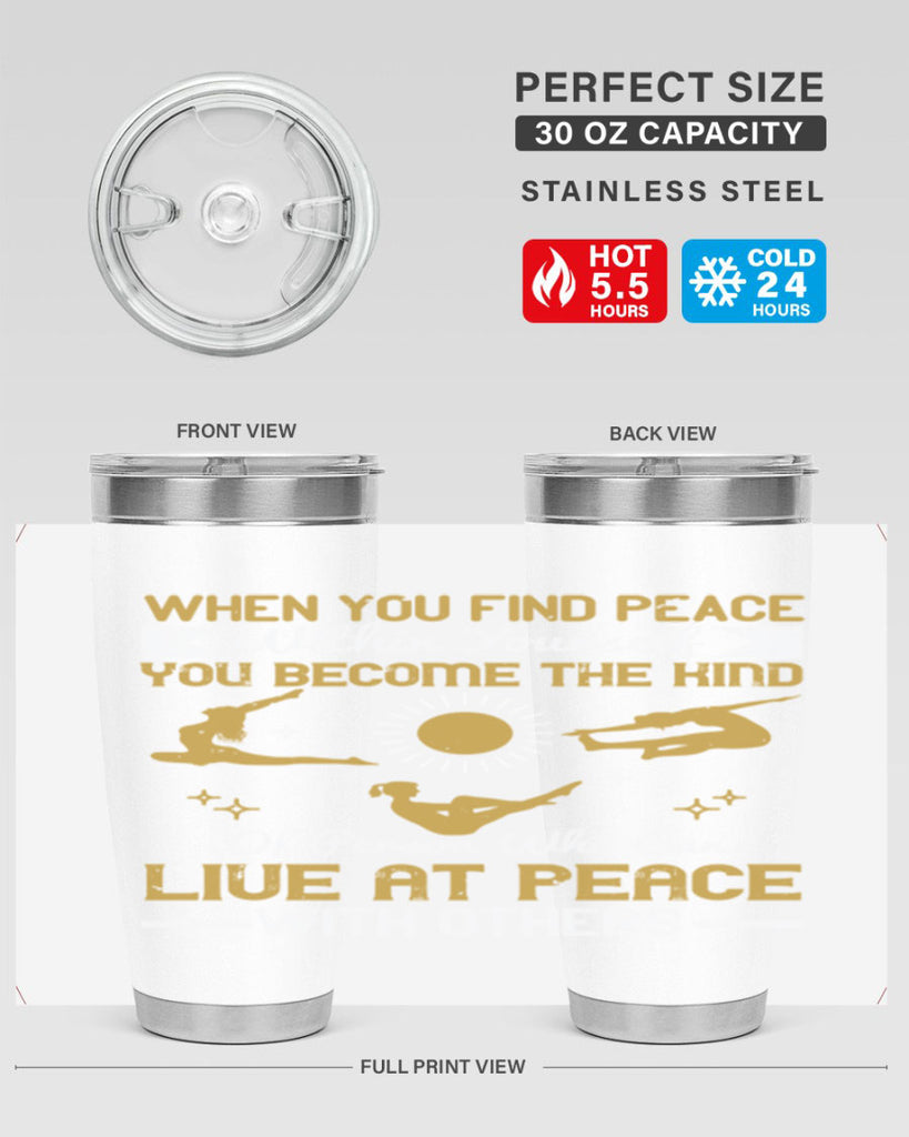 when you find peace within yourself you become the kind of person 38#- yoga- Tumbler