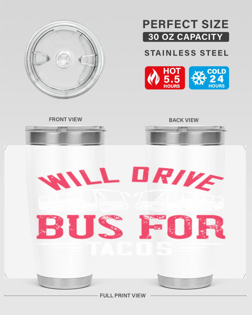 will drive bus for tacos Style 7#- bus driver- tumbler