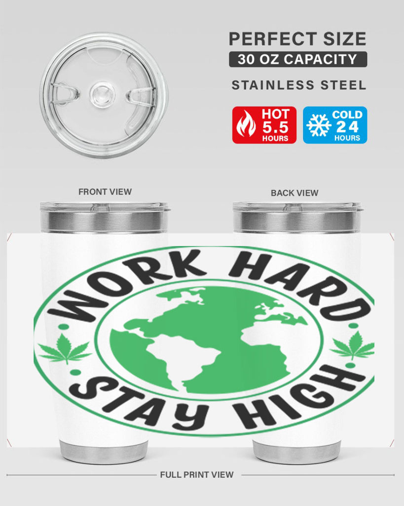 work hard stay high 303#- marijuana- Tumbler