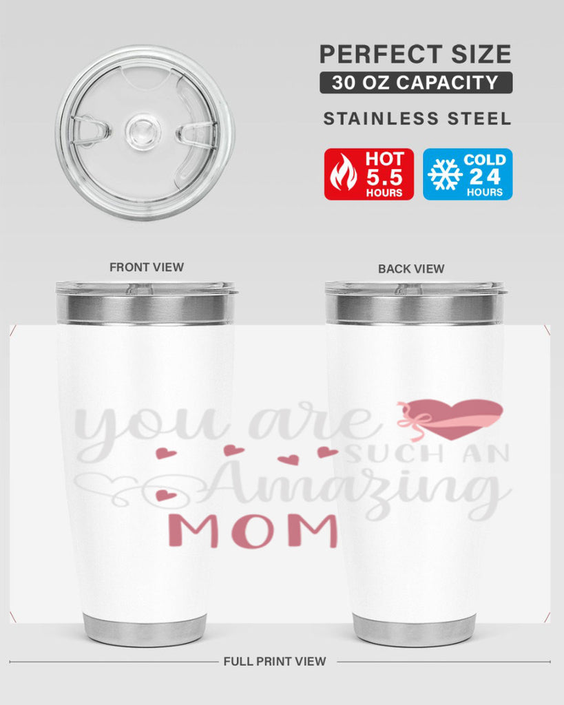 you are such an amazing mom 6#- mom- Tumbler