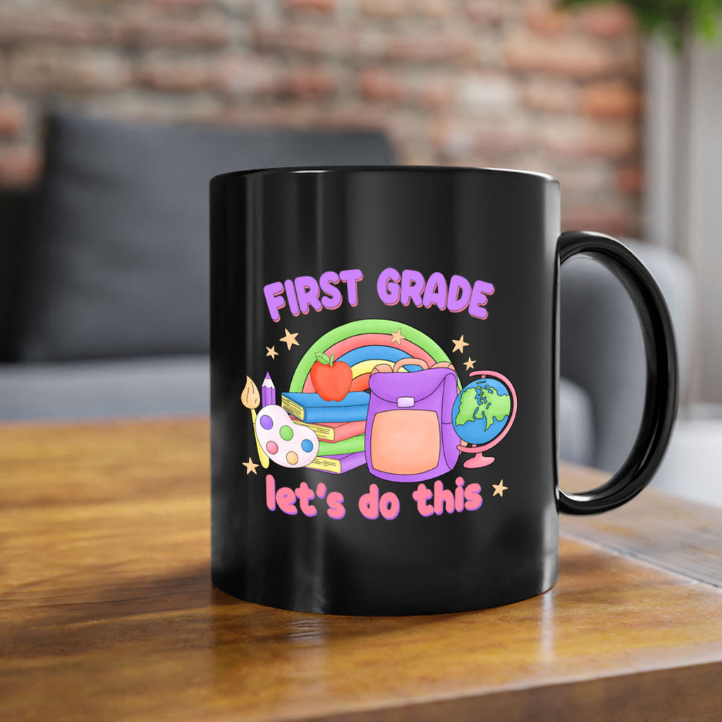 1st Grade Lets Do This 25#- First Grade-Mug / Coffee Cup