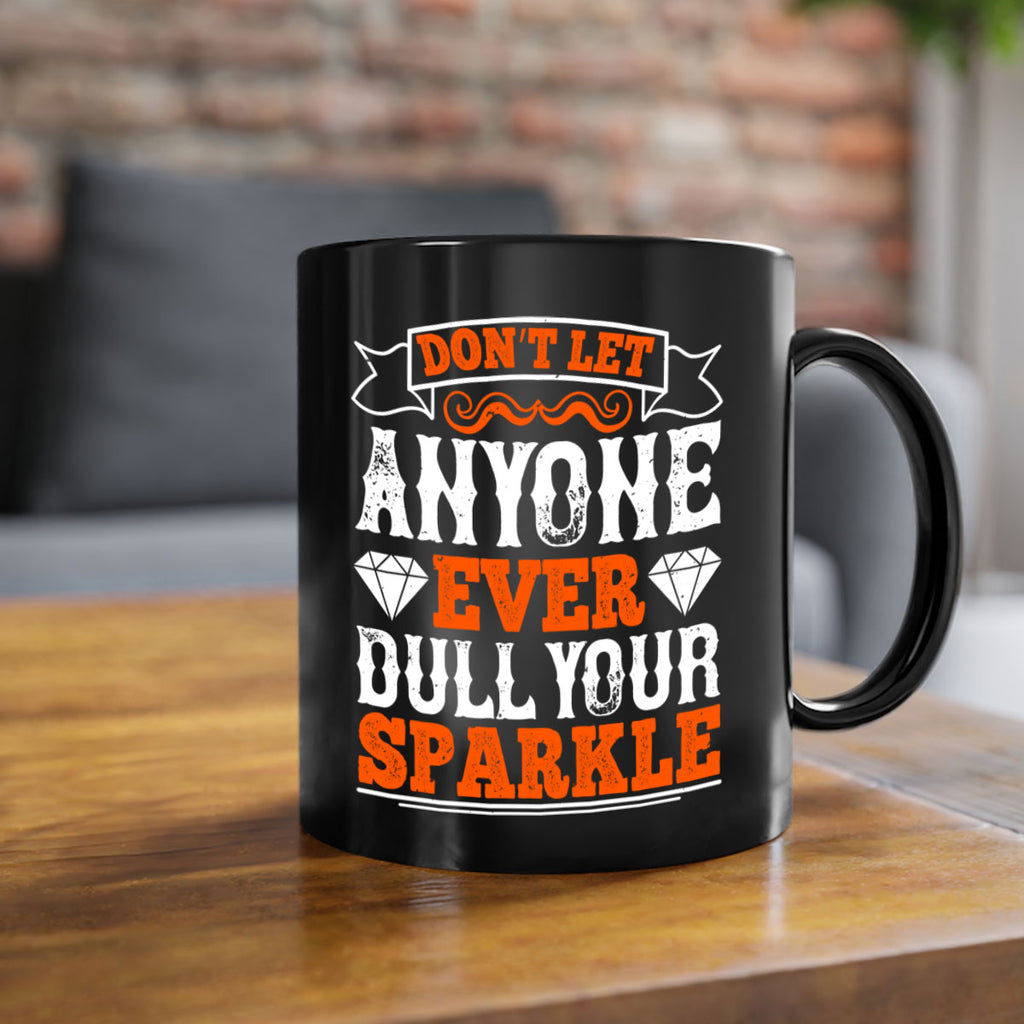 Don’t let anyone ever dull your sparkle 1326#- basketball-Mug / Coffee Cup
