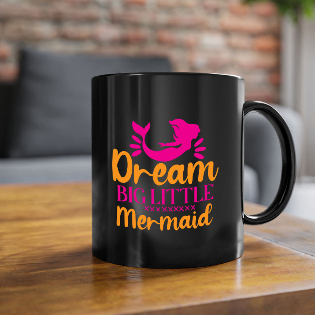 Dream Big Little Mermaid 117#- mermaid-Mug / Coffee Cup