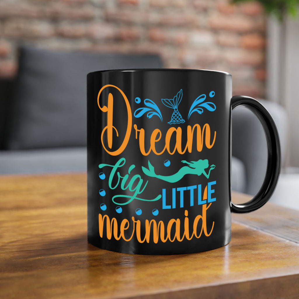 Dream Big Little Mermaid 135#- mermaid-Mug / Coffee Cup