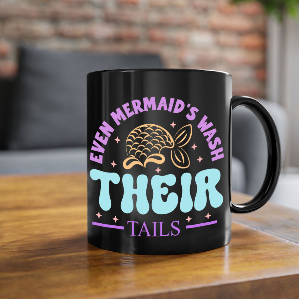 Even Mermaids Wash their Tails 162#- mermaid-Mug / Coffee Cup