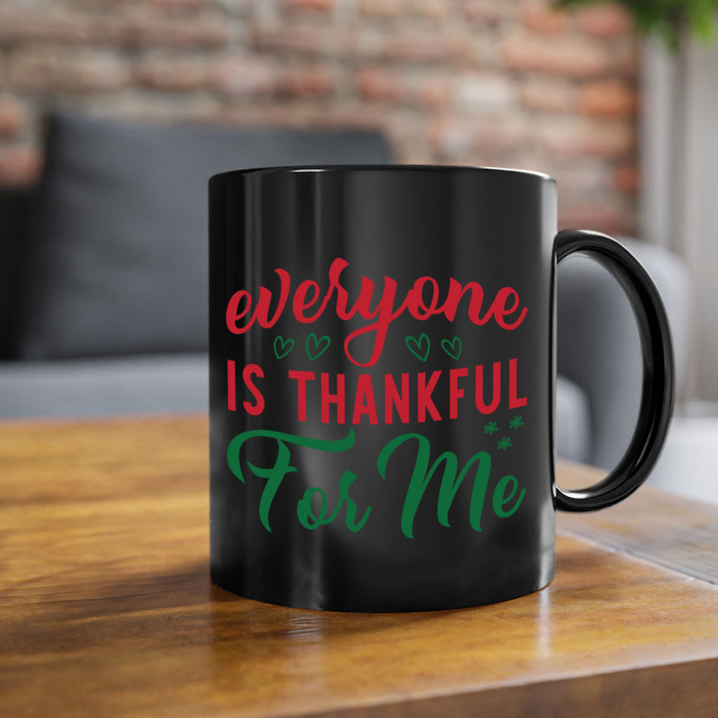 Everyone is Thankful for Me 77#- fall-Mug / Coffee Cup