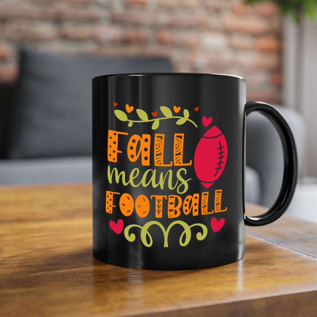 Fall Means Football 123#- fall-Mug / Coffee Cup