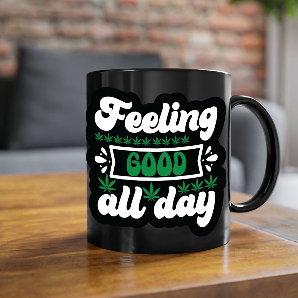 Feeling good all day 82#- marijuana-Mug / Coffee Cup