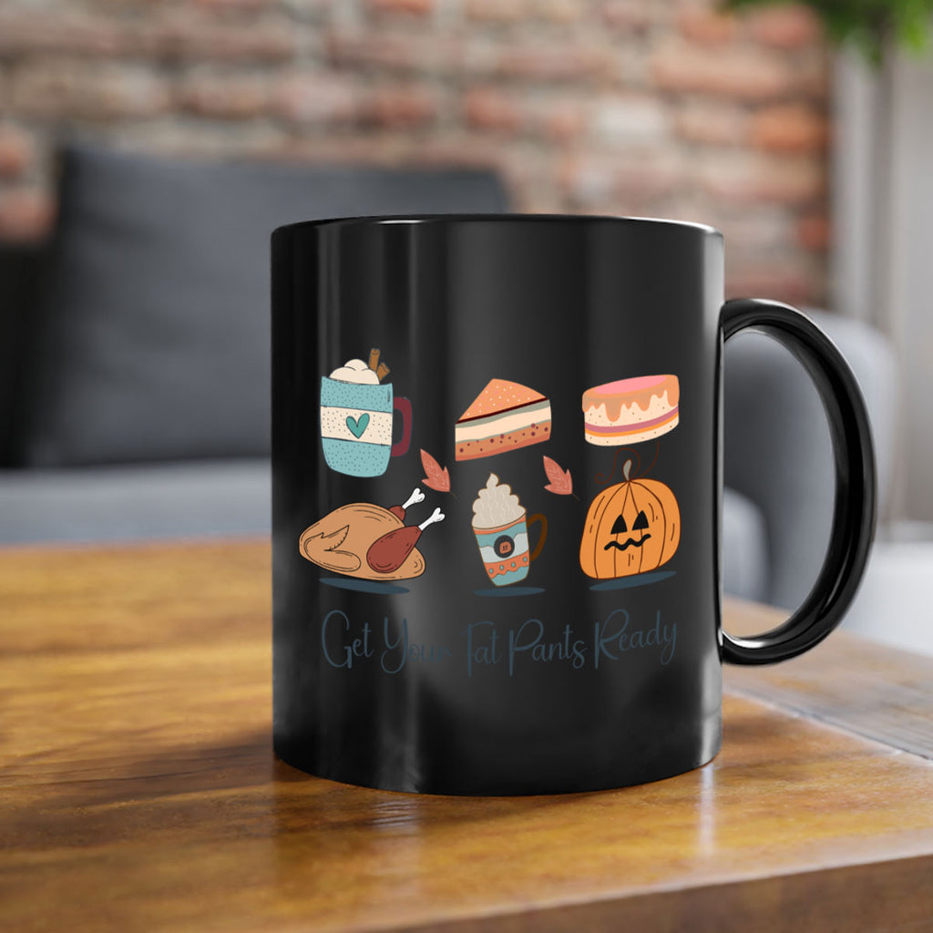 Get Your Fat Pants Ready 193#- fall-Mug / Coffee Cup