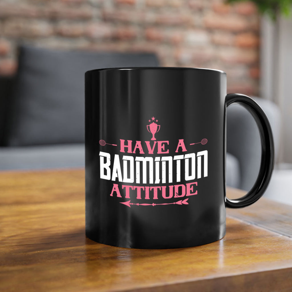 Have a BADminton attitude 2229#- badminton-Mug / Coffee Cup