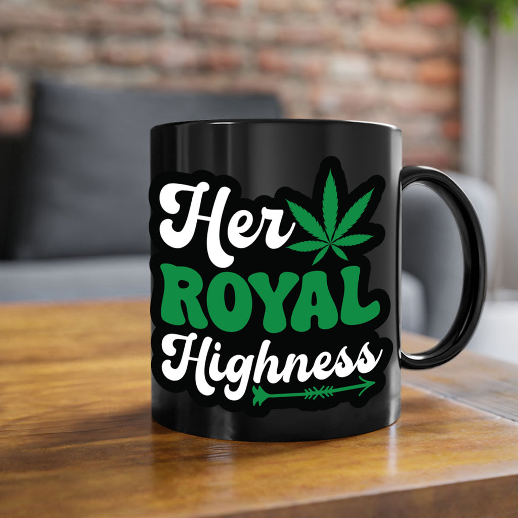 Her royal highness 107#- marijuana-Mug / Coffee Cup