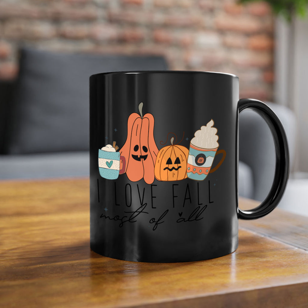 I Love Fall Most Of All 335#- fall-Mug / Coffee Cup