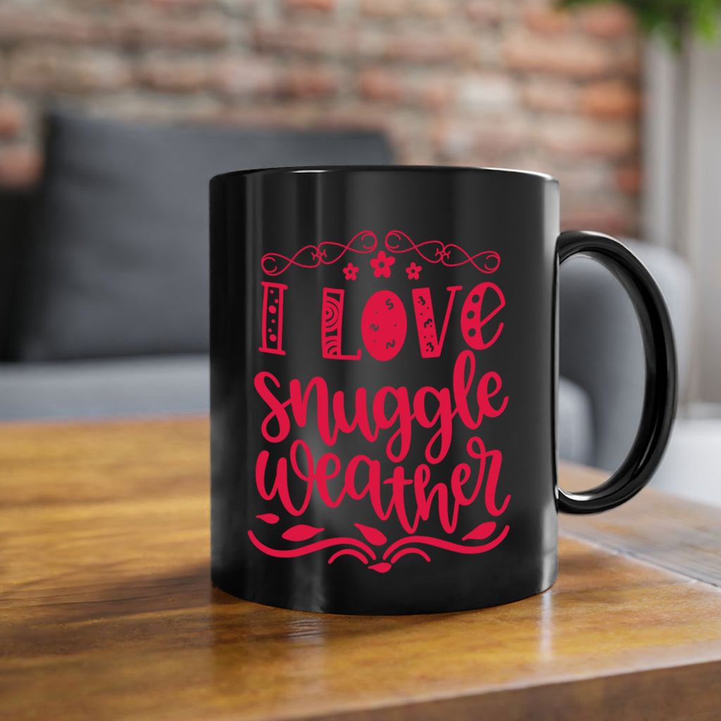 I Love Snuggle Weather 338#- fall-Mug / Coffee Cup