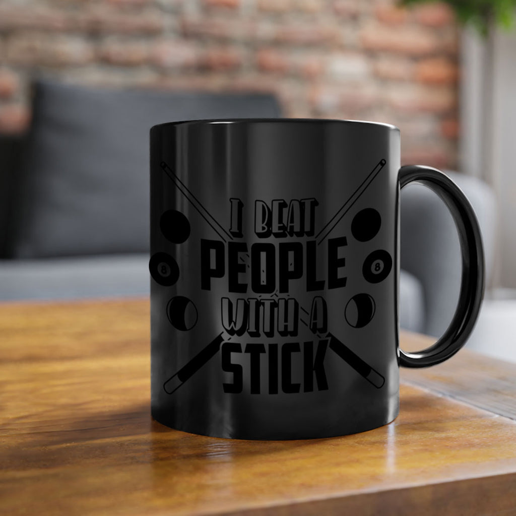 I beat people with a stick 1166#- billards-Mug / Coffee Cup