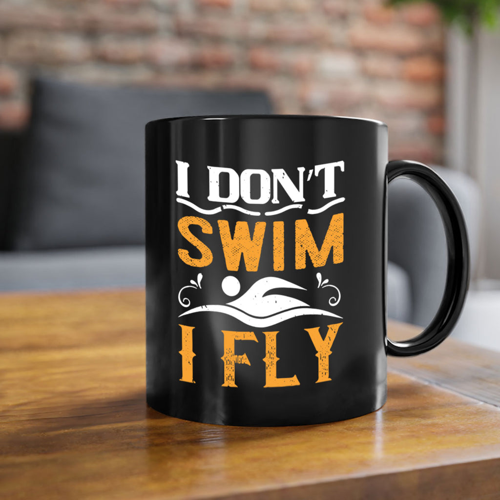 I don’t swim I fly 1132#- swimming-Mug / Coffee Cup