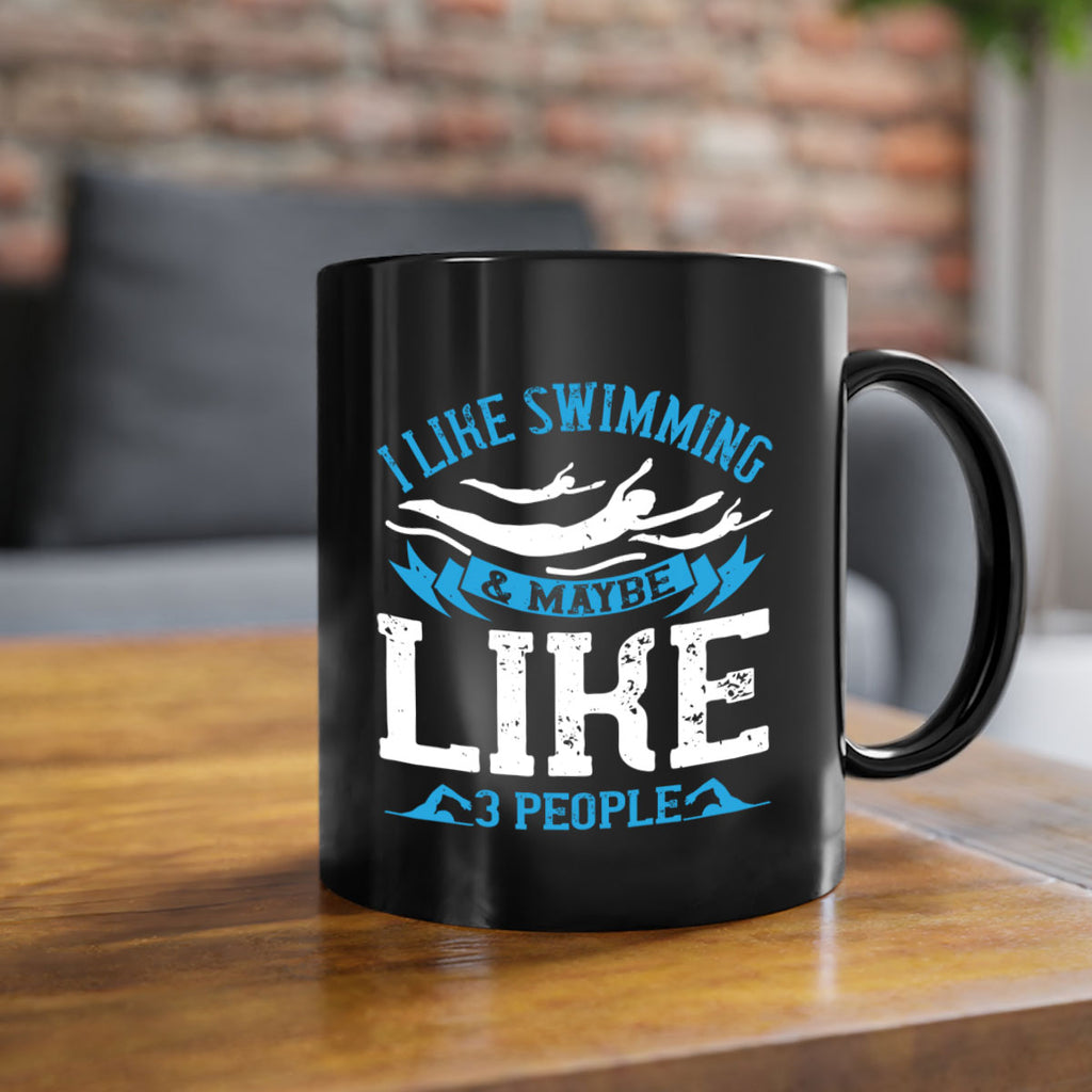 I like swimming maybe like people 1124#- swimming-Mug / Coffee Cup