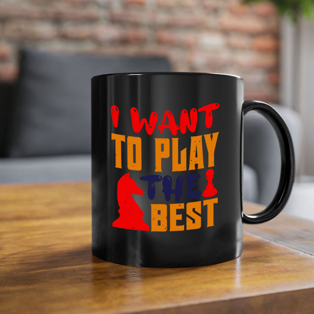 I want to play the best 41#- chess-Mug / Coffee Cup