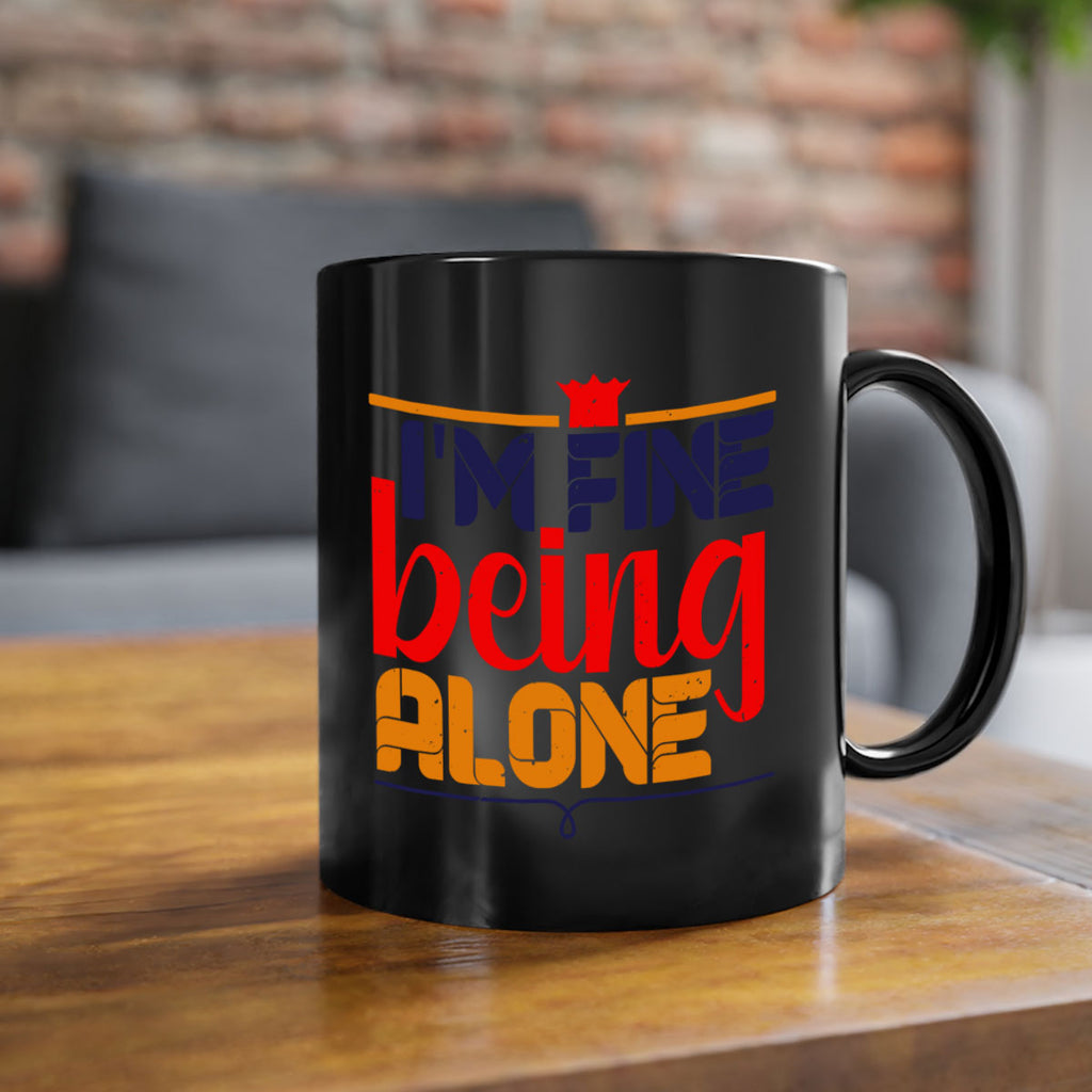 Im fine being alone 36#- chess-Mug / Coffee Cup