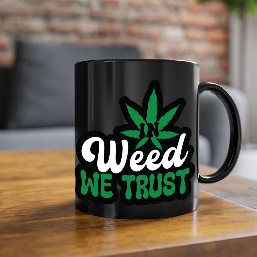 In weed we trust 148#- marijuana-Mug / Coffee Cup