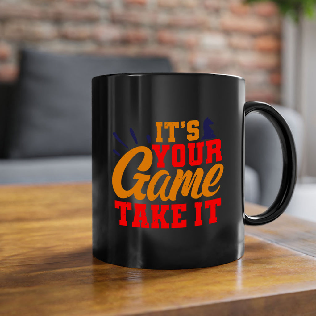 It’s your game Take it 29#- chess-Mug / Coffee Cup