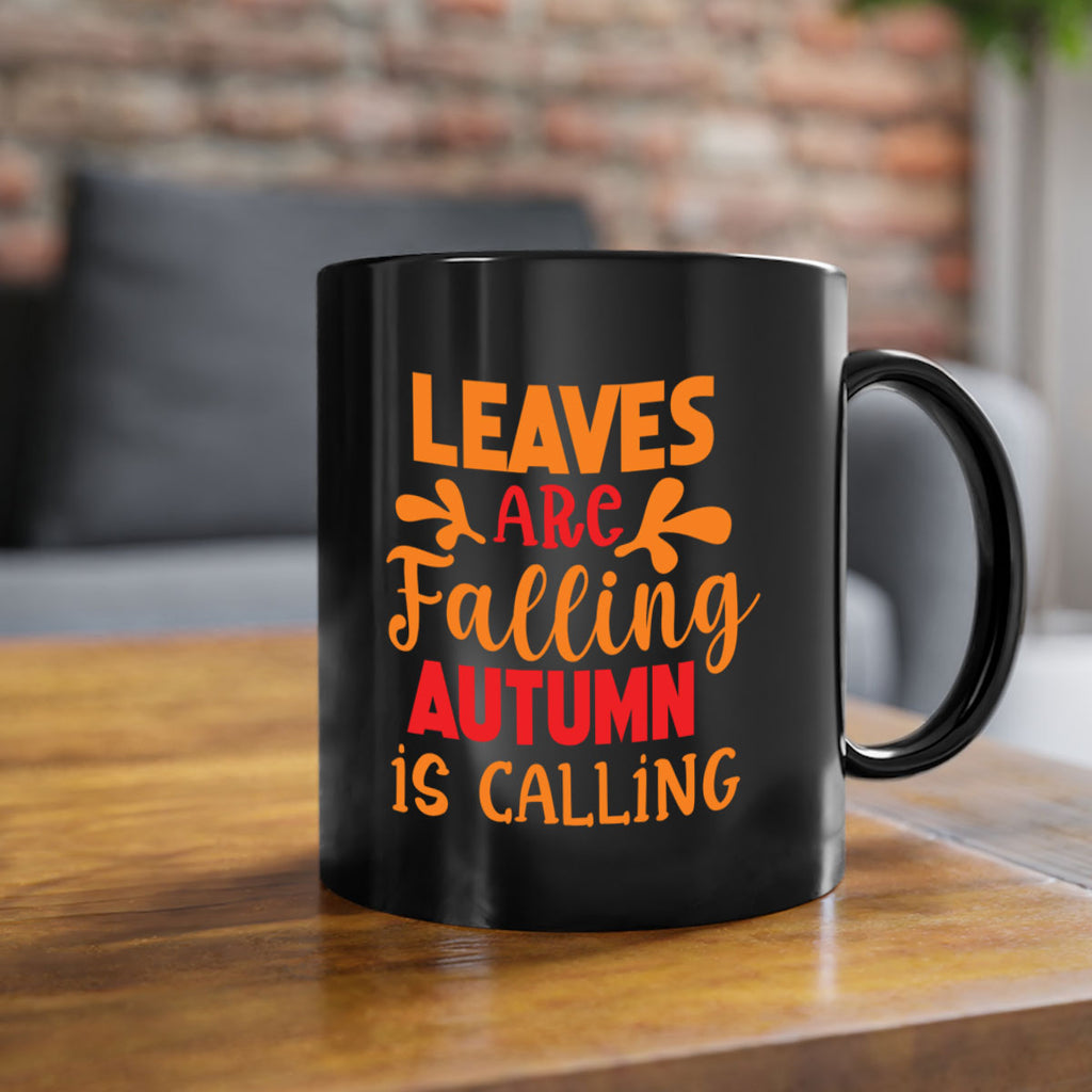 LeavesAreFallingAutumnis 394#- fall-Mug / Coffee Cup