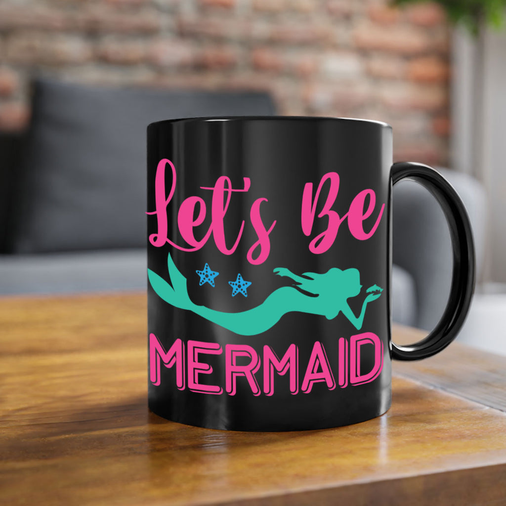 Lets Be Mermaid Design 293#- mermaid-Mug / Coffee Cup
