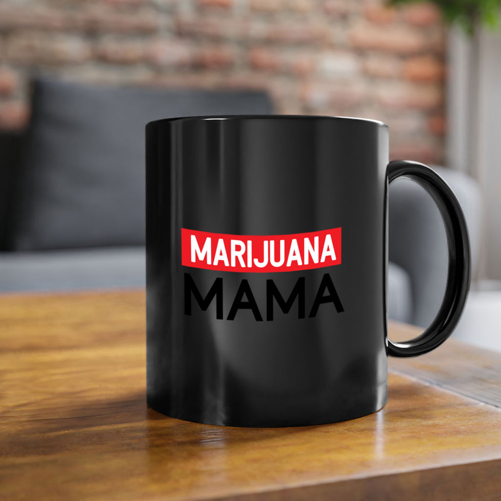 Marijuana Mama 207#- marijuana-Mug / Coffee Cup