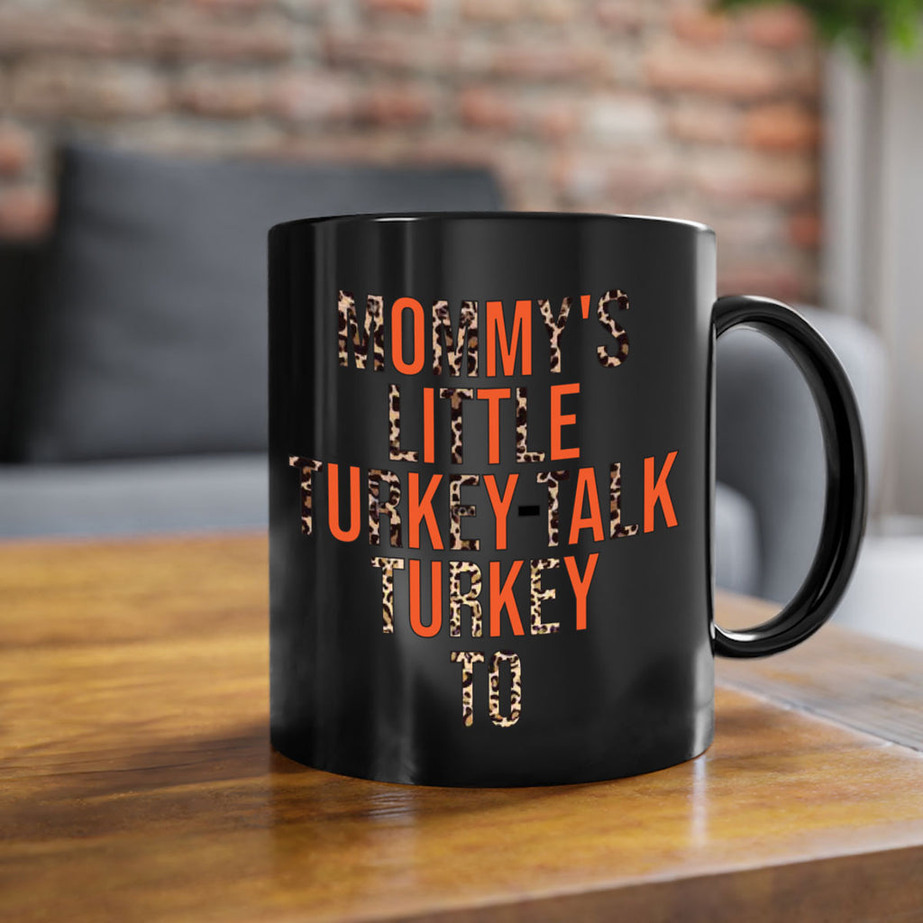 Mommys little turkeytalk turkey to 429#- fall-Mug / Coffee Cup