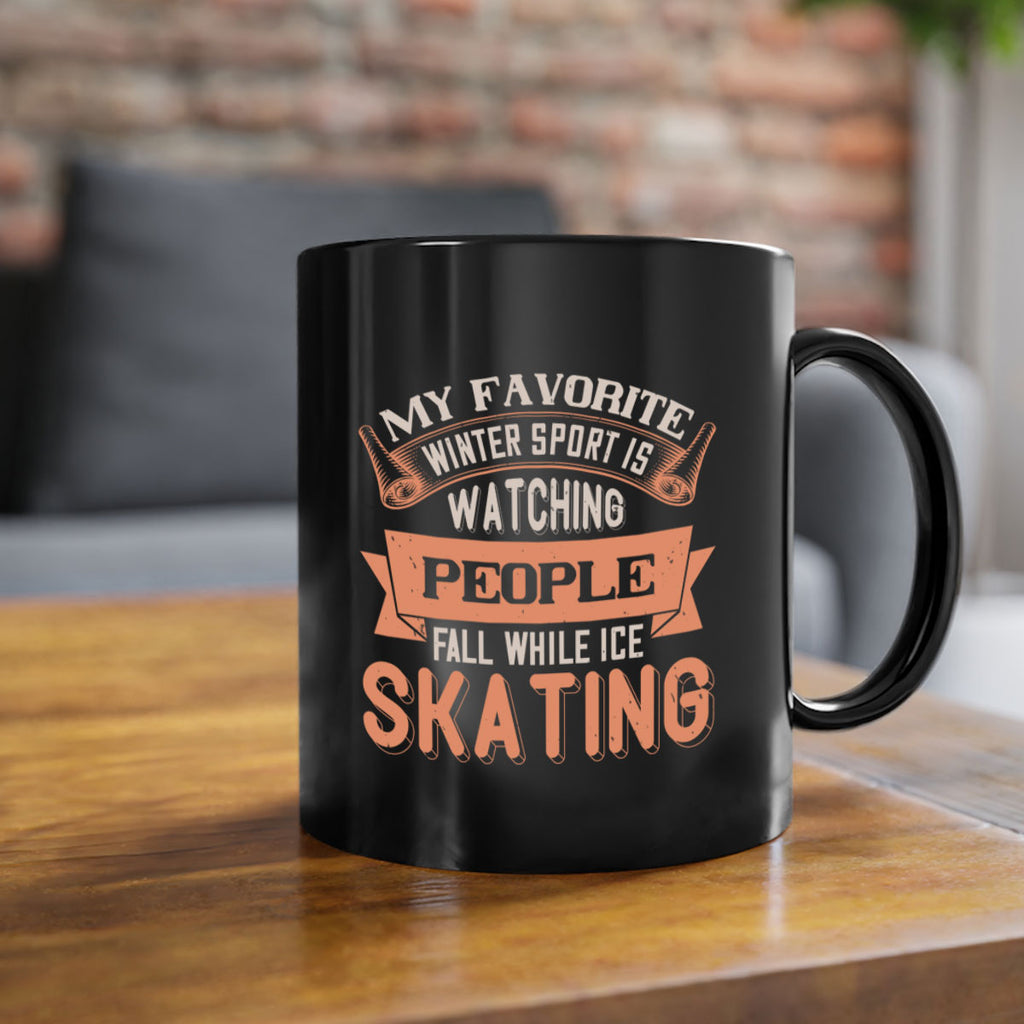 My favorite winter sport is watching people fall while ice skating 651#- ski-Mug / Coffee Cup