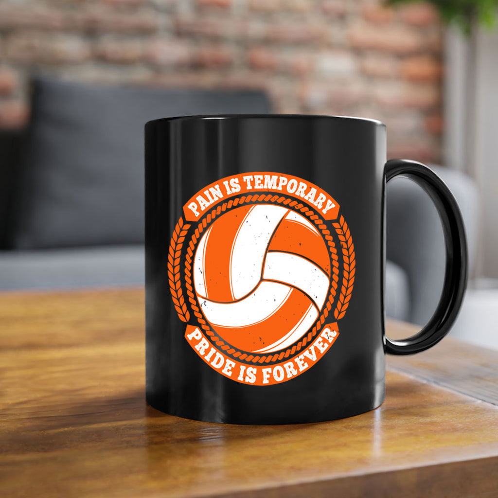 Pain is temporary Pride is forever Style 601#- volleyball-Mug / Coffee Cup
