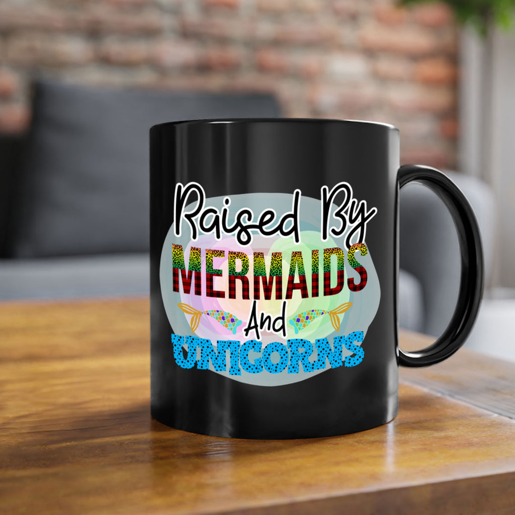 Raised By Mermaids And Unicorns 548#- mermaid-Mug / Coffee Cup