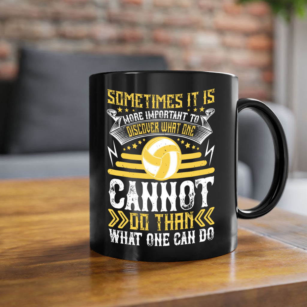 Sometimes it is more important to discover what one cannot do than what one can do Style 445#- volleyball-Mug / Coffee Cup