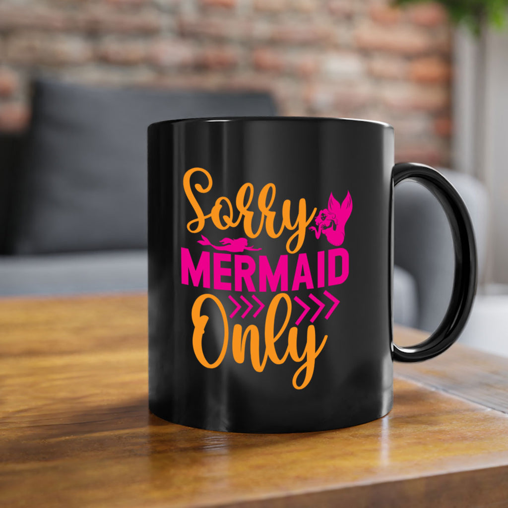 Sorry Mermaid Only 602#- mermaid-Mug / Coffee Cup