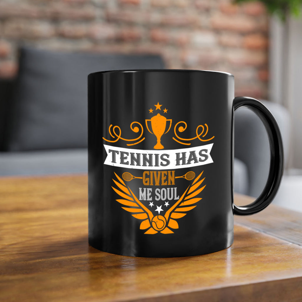 Tennis has given me soul 318#- tennis-Mug / Coffee Cup