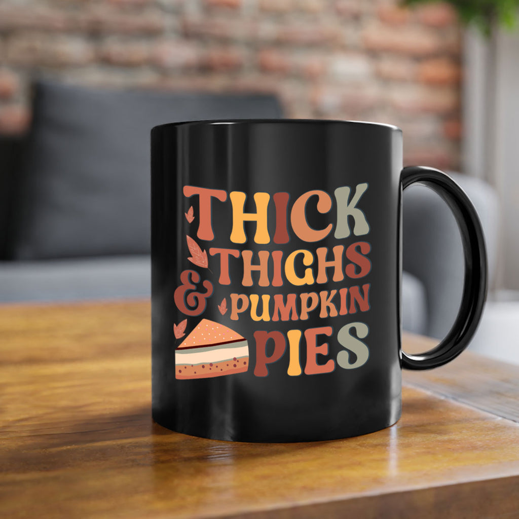 Thick Thighs And Pumpkin Pies 613#- fall-Mug / Coffee Cup